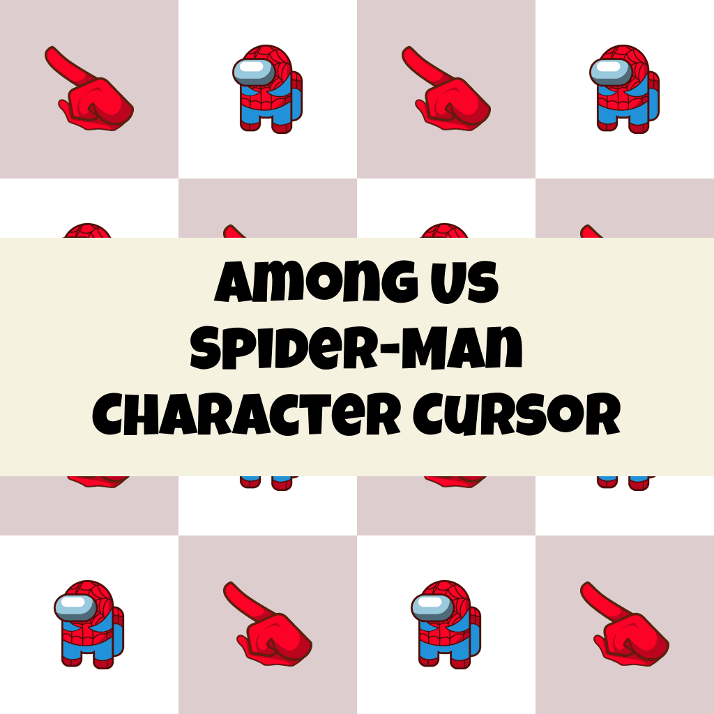 Preview Among Us Spider-Man Character cursor custom cursor pack